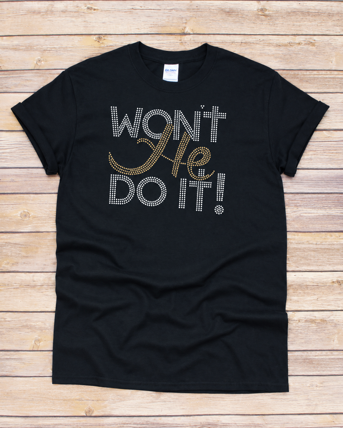 Won’t He Do It! Statement Tee