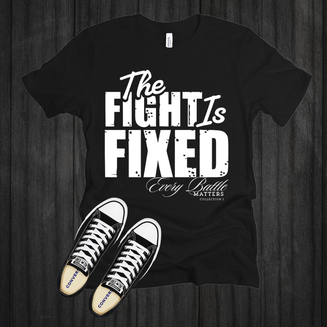 The Fight Is Fixed® Signature Tee (White Lettering)