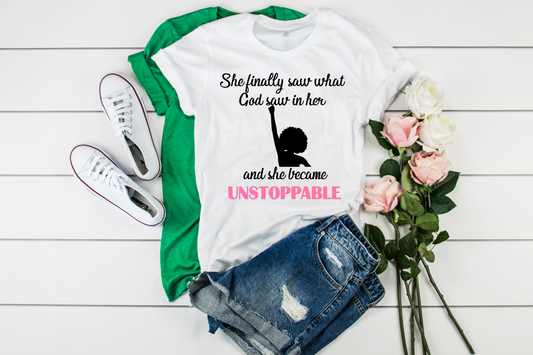 She Became Unstoppable Tee